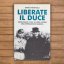 Liberate il Duce