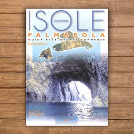 Palmarola, guida alle grotte sommerse. Isole da scoprire.